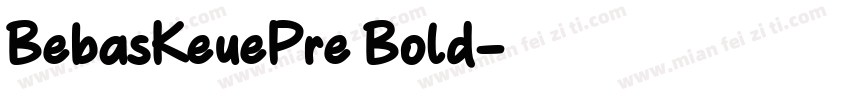 BebasKeuePre Bold字体转换